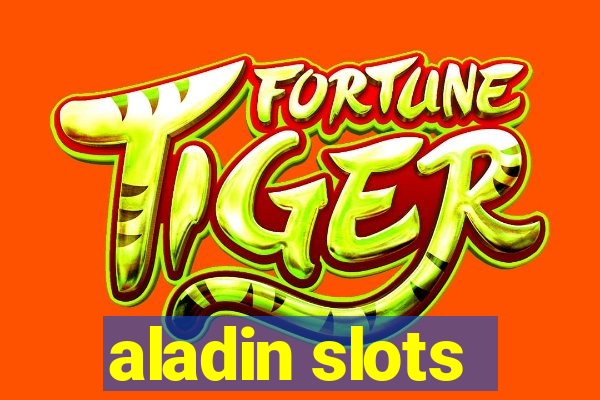 aladin slots